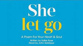 Inspiring Poems - She Let Go by Safire Rose - John Siddique