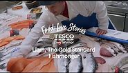 Liam, The Gold Standard Fishmonger | Tesco Food Love Stories