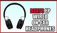 Beats EP Wired On-Ear Headphones | Best Beats Wired Headphone 2021