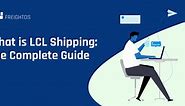 LCL Shipping: Meaning, Cost & Shipping Rates | Freightos