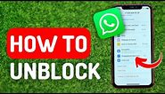 How to Unblock on Whatsapp - Full Guide