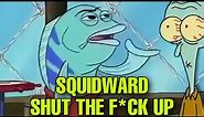 This Fish Has HAD IT With Squidward's Attitude