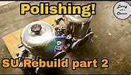 SU Carburettor - Rebuild part 2 Cleaning and Polishing