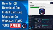 ✅ How To Download And Install Samsung Magician On Windows 10/8/7 (Jan 2021)