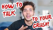 How To Talk To Your Crush (If You're Awkward)