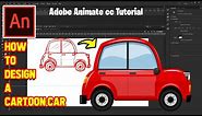 Design a Cartoon Car in Adobe Animate CC | Adobe Animate CC Tutorial | Vector Car Design | Part-01