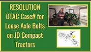 #62 RESOLUTION John Deere 2038R 2032R Compact Tractors for Loose Axle Bolts Dealer Fix DTAC Case
