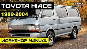 Toyota HIACE (1989-2004) Workshop Manual - How to DOWNLOAD the PDF - Repair Service Guide