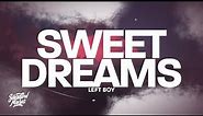 Left Boy - Sweet Dreams (Lyrics) what you looking at baby