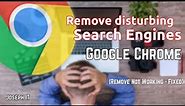 How to Remove Search Engines from Chrome - Remove Unwanted Search Engines
