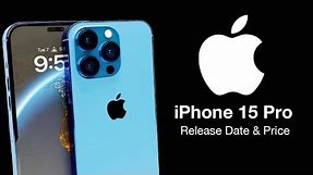 iPhone 15 PRO Release Date and Price – 3 NEW UPGRADES! COLORS & MORE!