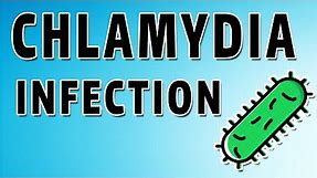 Chlamydia Symptoms, Treatment, and Causes