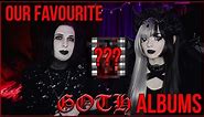 Our Favourite Goth Albums
