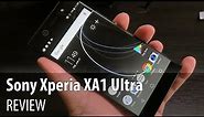 Sony Xperia XA1 Ultra in Depth Review (6 inch Phablet With OIS Front Camera)