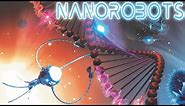 Nanorobotics - 7 CRAZY Breakthroughs