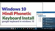 How to install Phonetic Hindi Keyboard in Windows 10, google keyboard in Windows 10 Install,