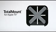 TotalMount Pro Mounting System for Apple TV