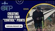 Creating Your Own "Control" Points - Topcon Pocket 3D