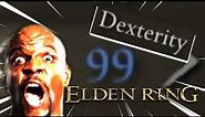 99 Dexterity【ELDEN RING】