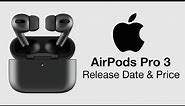 Apple AirPods Pro 3 Release Date and Price – What to Expect ?