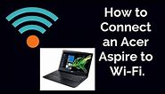 How to Connect an Acer Aspire to Wi Fi