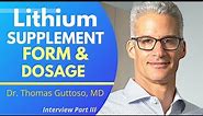 Lithium Supplements: Types & Dosage | Dr Thomas Guttuso Ep 3
