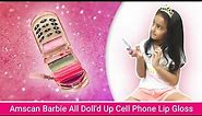 Amscan Barbie All Doll'd Up Cell Phone Lip Gloss - Review | Taaisha | T-Toys