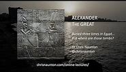 Alexander the Great: buried three times in Egypt