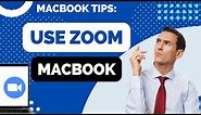 How to Use Zoom on Mac