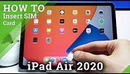 How to Insert SIM Cards on iPad Air 2020 – Nano SIM Installation