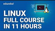 Linux Full Course - 11 Hours [2024] | Linux Tutorial For Beginners | Linux Training | Edureka
