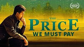 Full Christian Movie "The Price We Must Pay" | The True Story of a Christian