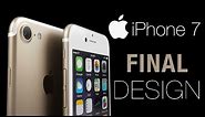 iPhone 7 - FINAL Design, Price & Release Date!