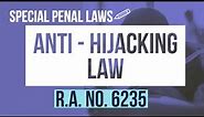 Anti - Hijacking Law (R.A. No. 6235) [Audio Codal]