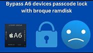 How to perform passcode bypass A6 device such as iPhone 5/5C with broque RAMdisk