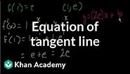 Equation of a tangent line | Taking derivatives | Differential Calculus | Khan Academy