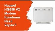 SUPERONLİNE MODEM KURULUMU ( Huawei HG658 V2 Modem Kurulumu nasıl yapılır detaylı anlatım )