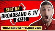 TOP 5 UK BROADBAND & TV PACKAGES | FROM 23rd SEPTEMBER 2023 | TV & BROADBAND BUNDLE DEALS