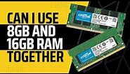 Can you combine 8gb and 16gb RAM in a laptop?