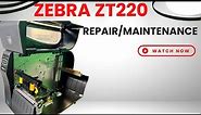 Zebra Zt220 Barcode Printer Repair & Daily Maintenance