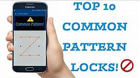 TOP 10 MOST COMMON PATTERN LOCKS!