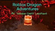 Roblox Dragon Adventures - All Volcano Chest Locations