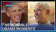 7 Memorable Barack Obama Moments | The Daily Show