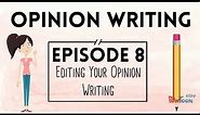 Opinion Writing for Kids | Episode 8 | Editing Your Writing