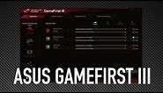 ASUS GameFirst III Overview With JJ