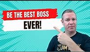 5 Steps to Being the Best Boss Ever [Start Today]