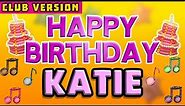 Happy Birthday KATIE | POP Version 2 | The Perfect Birthday Song for KATIE