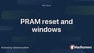 PRAM reset and windows