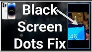 How To Fix Black Spots On iPhone Screen