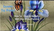 Learn to Paint One Stroke - Relax and Paint With Donna: Irises & Butterfly| Donna Dewberry 2023
